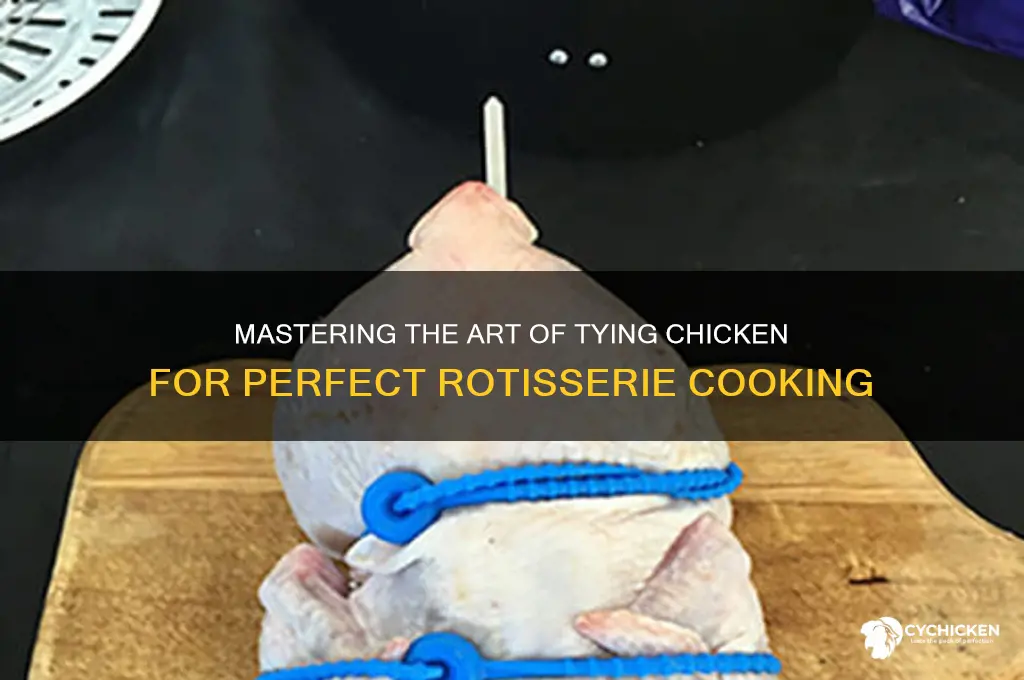 how do you tie chicken up to rotisserate