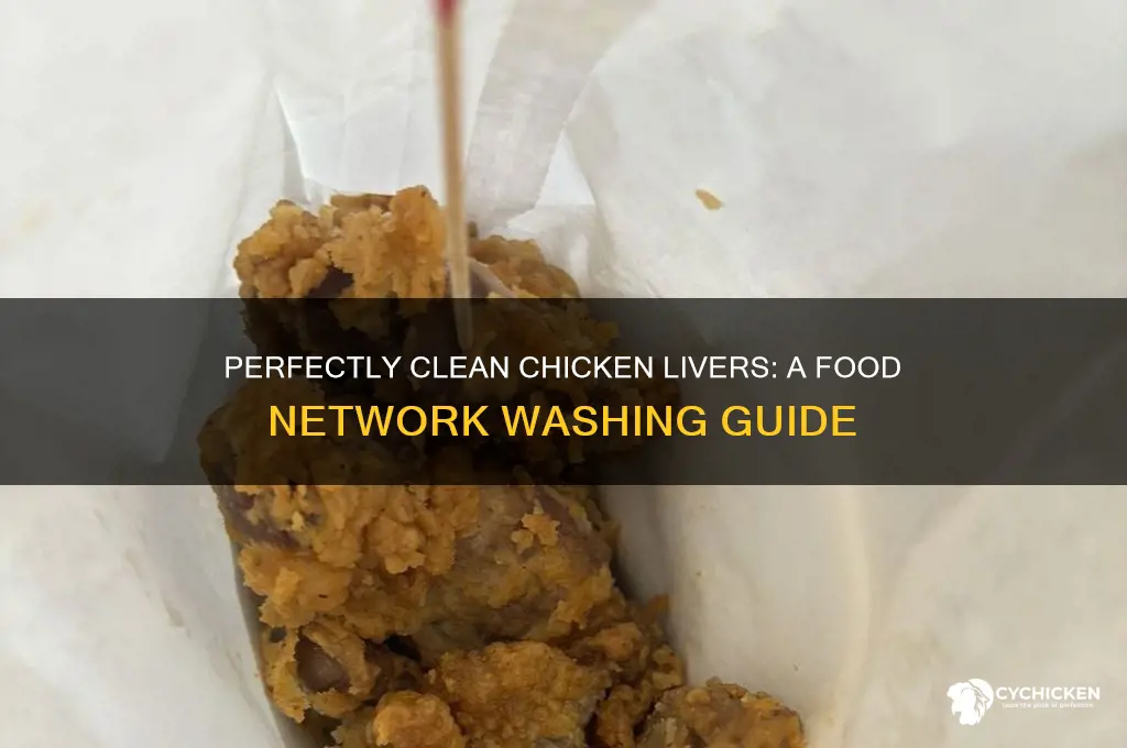 how do you wash chicken livers food network