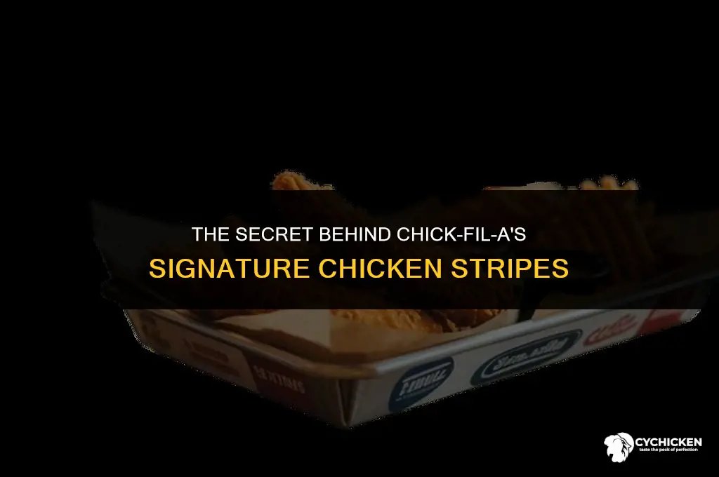how does chick fil a get stripes on their chicken