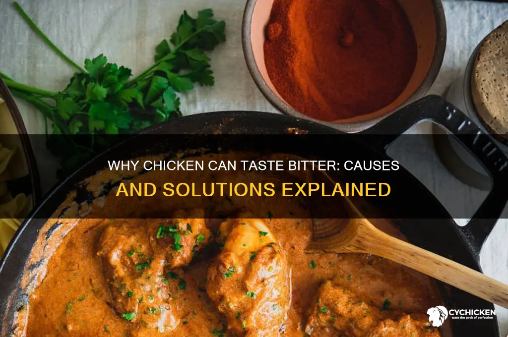 how does chicken taste bitter in the mouth
