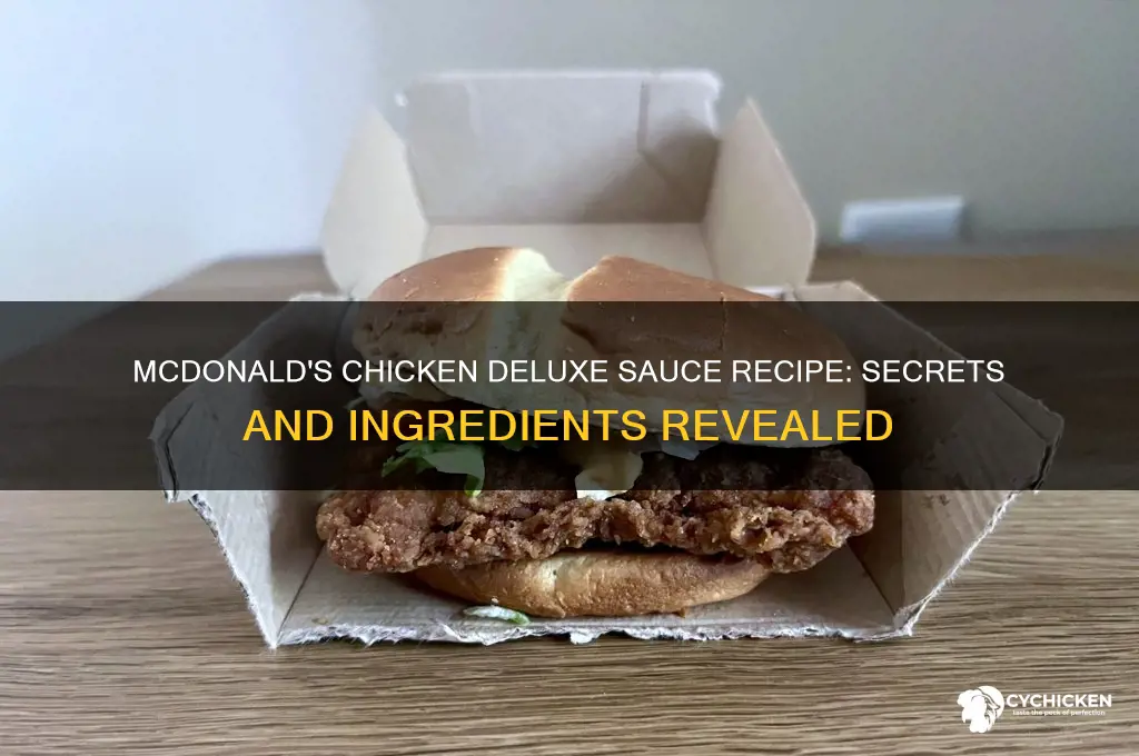 how does mcdonalds make their chicken deluxe sauce