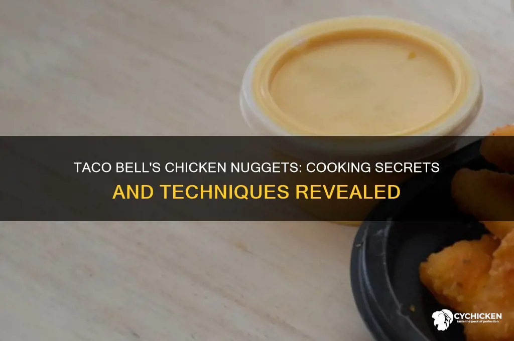 how does taco bell cook their chicken nuggets