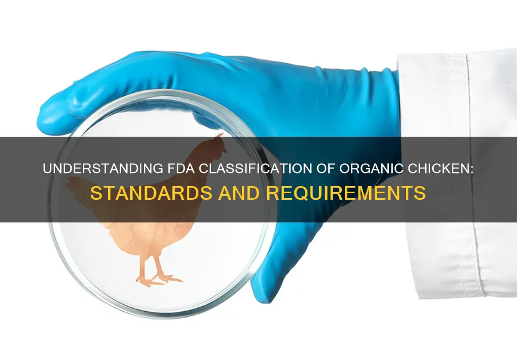 how does the fda classify organic chicken