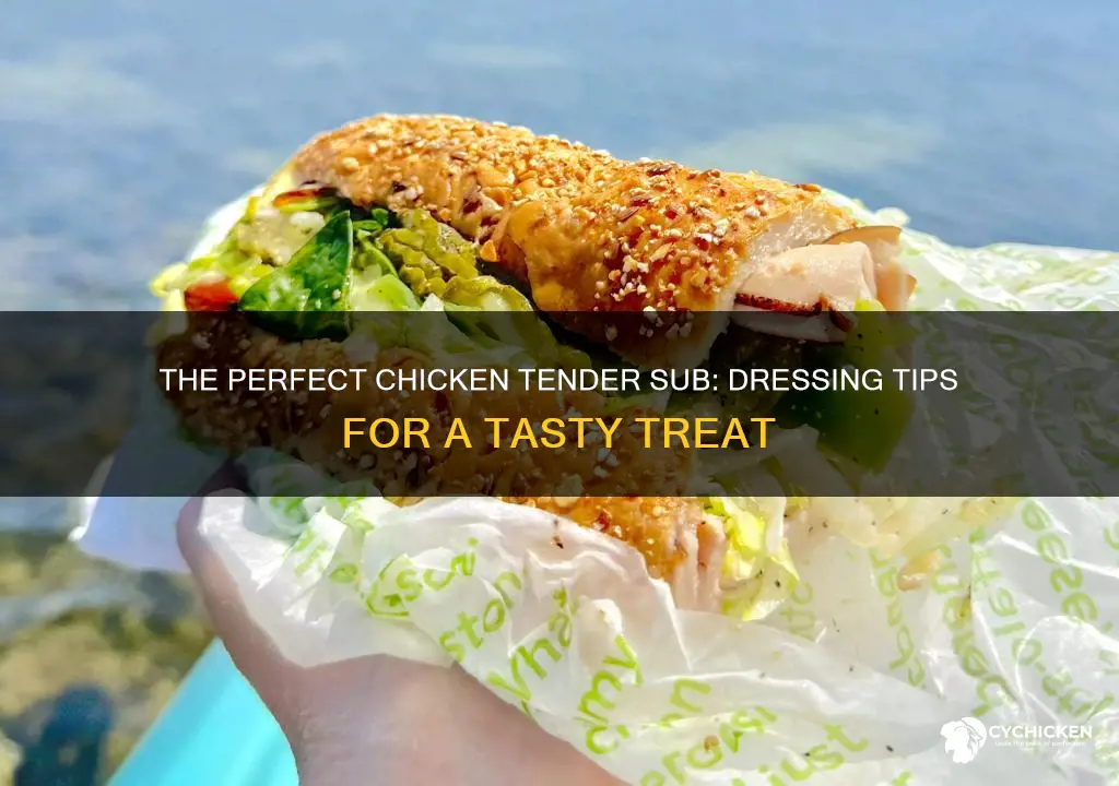 how dp you dress your publix chicken tender sub