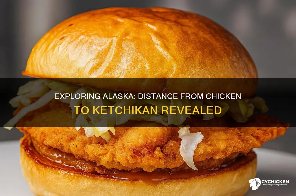 how far is chicken alaska from ketchikan