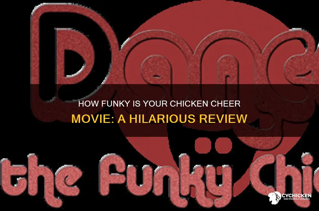 how funky is your chicken cheer movie