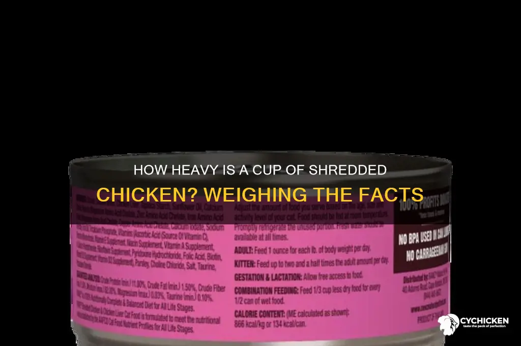 how heavy is a cup of shredd chicken