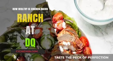 Is DQ's Chicken Bacon Ranch a Healthy Fast-Food Choice?