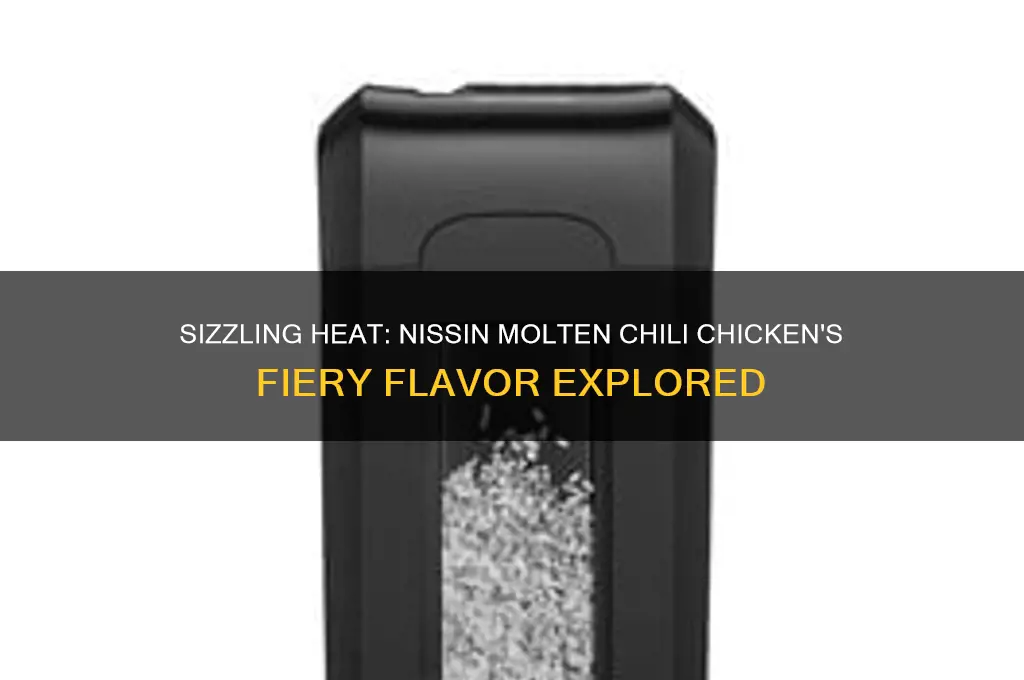 how hot is nissin molten chili chicken