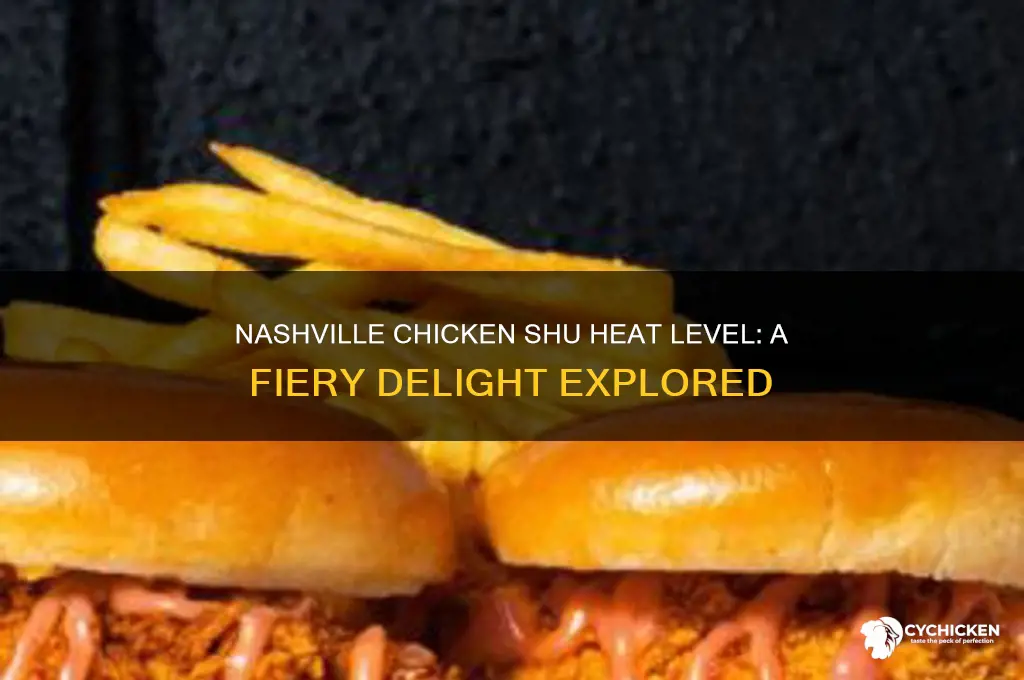 how hot is the nashville chicken shu