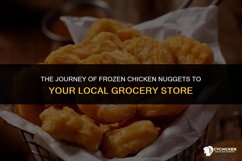 how is frozen chicken nuggets shipped to grocery stores