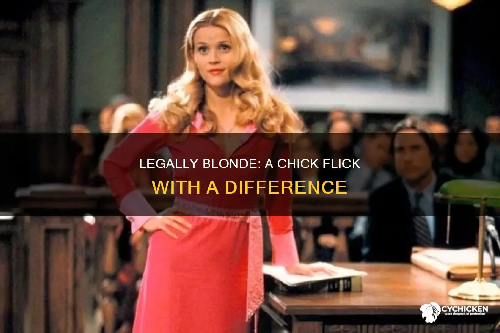 how is legally blonde different from other chick flicks