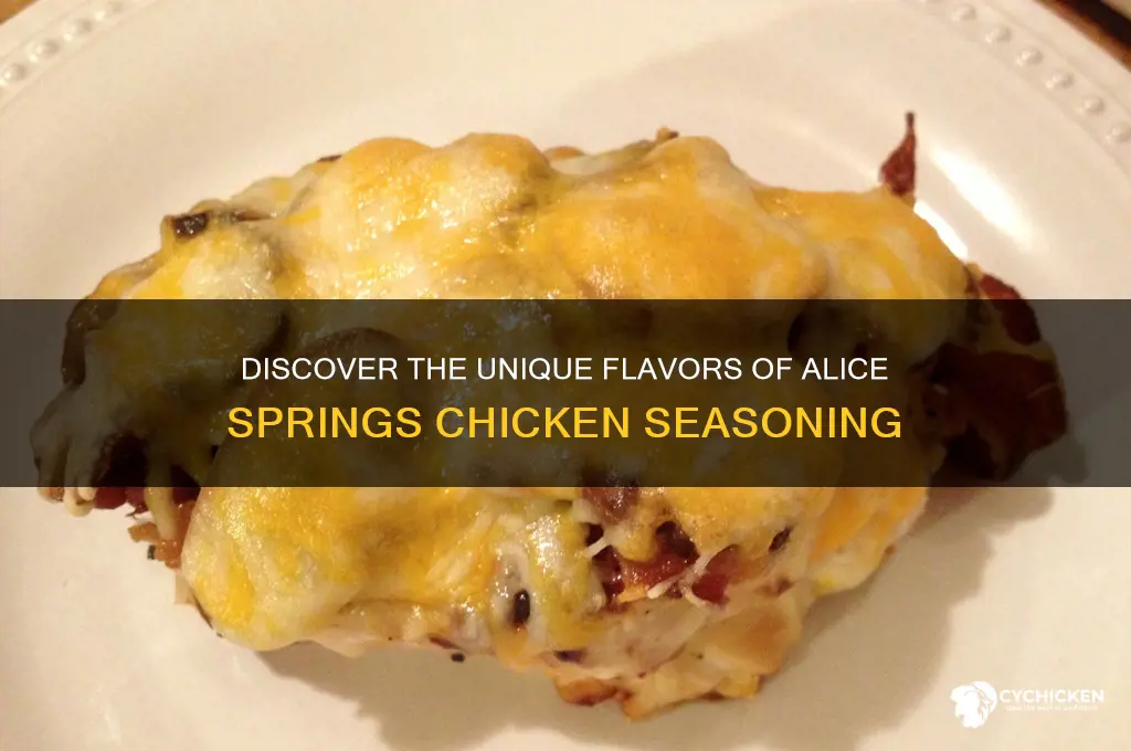 how is the chicken seasoning for alice springs