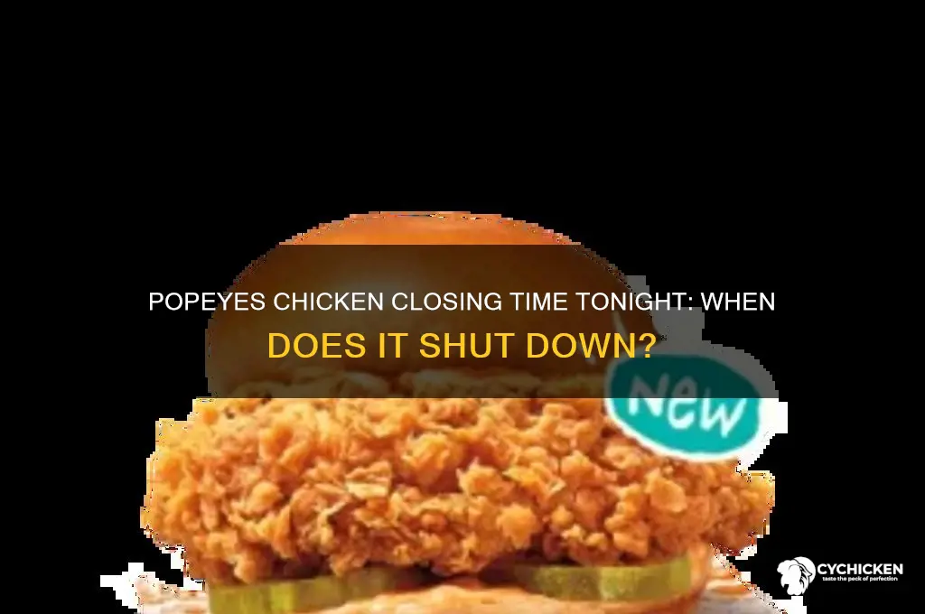 how late is popeyes chicken open tonight