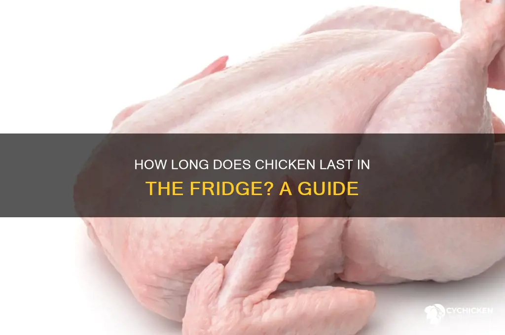 how ling does chicken last in the fridge