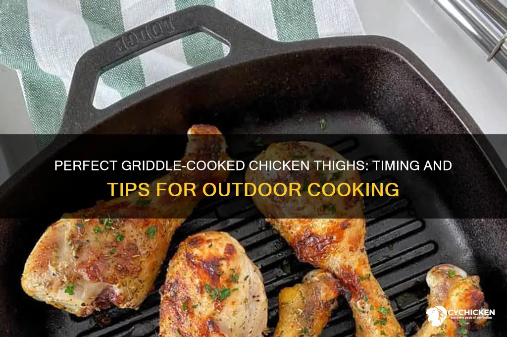 how ling to cook chicken thighs on outdoor griddle