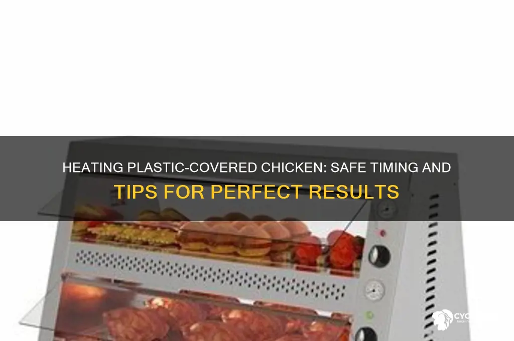 how ling to hest up plastic covered chicken