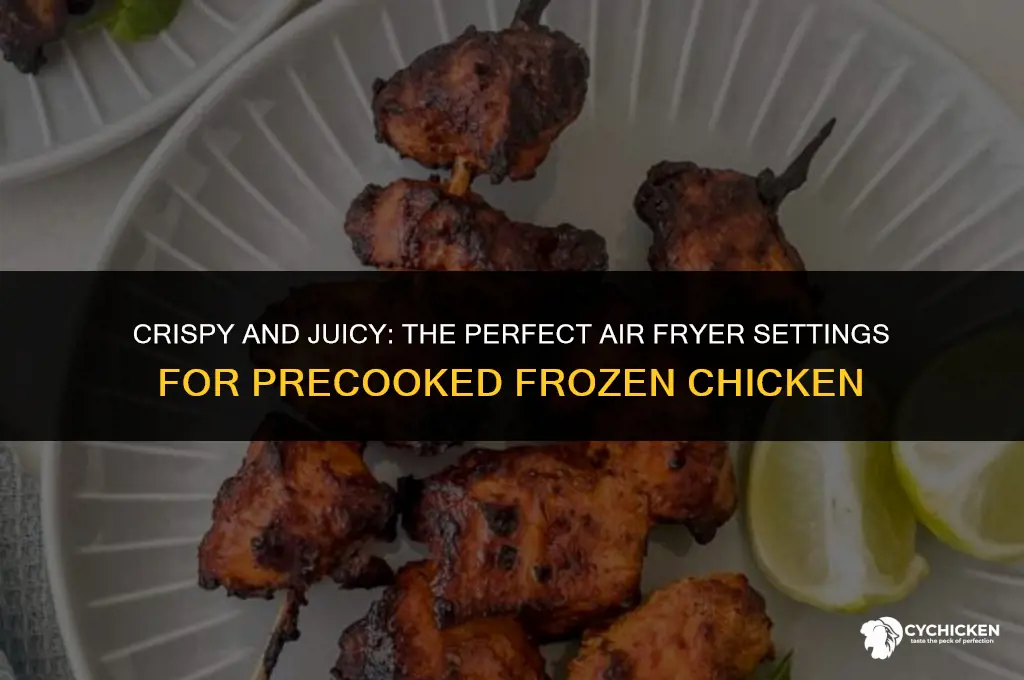 how long and temperature ti air fry precooked frozen chicken