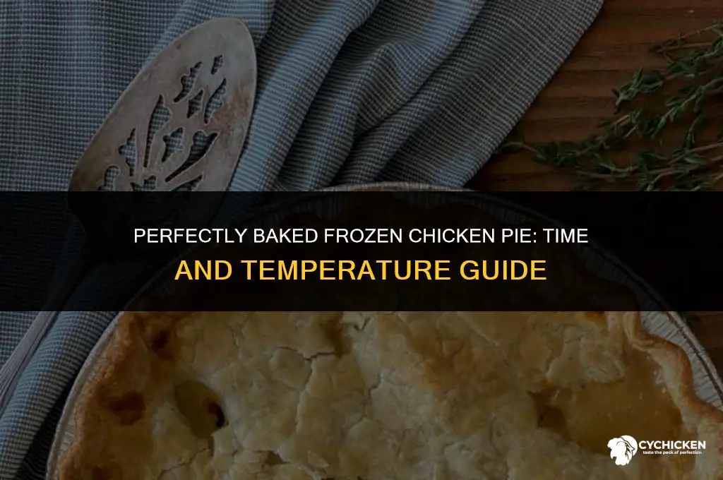 how long and what temp to cook frozed chicken pie