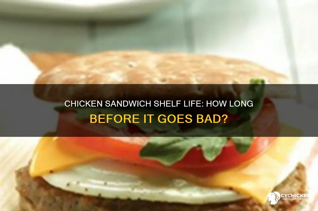 how long before chicken sandwich goes bad