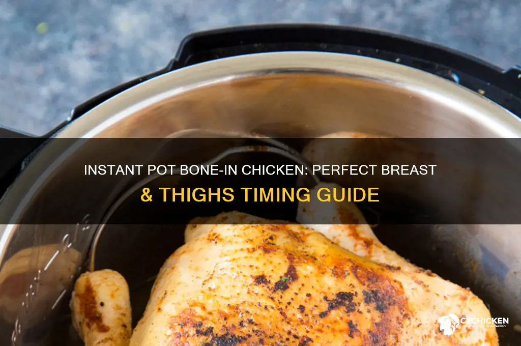 how long bone in chicken breast and thighs instant pot