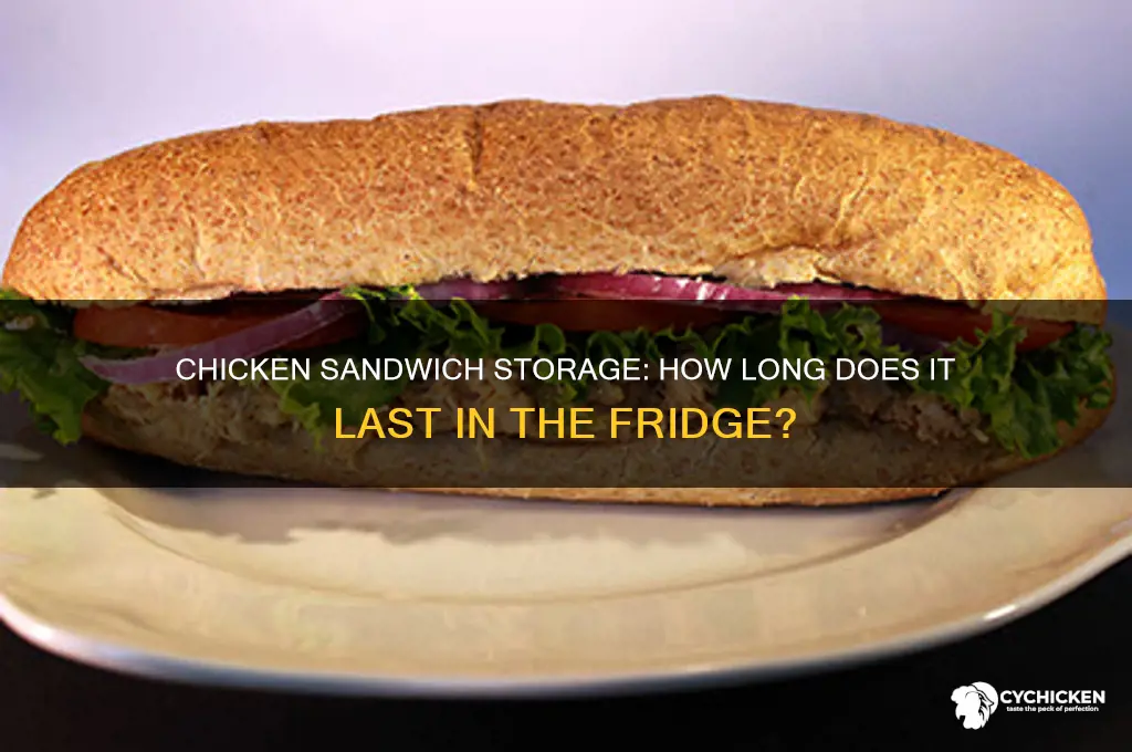 how long can a chicken sandwich stay in the fridge