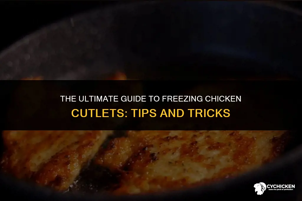 how long can chicken cutlets be frozen