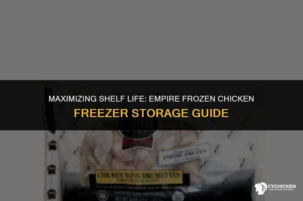how long can empire frozen chicken stay in the freezer