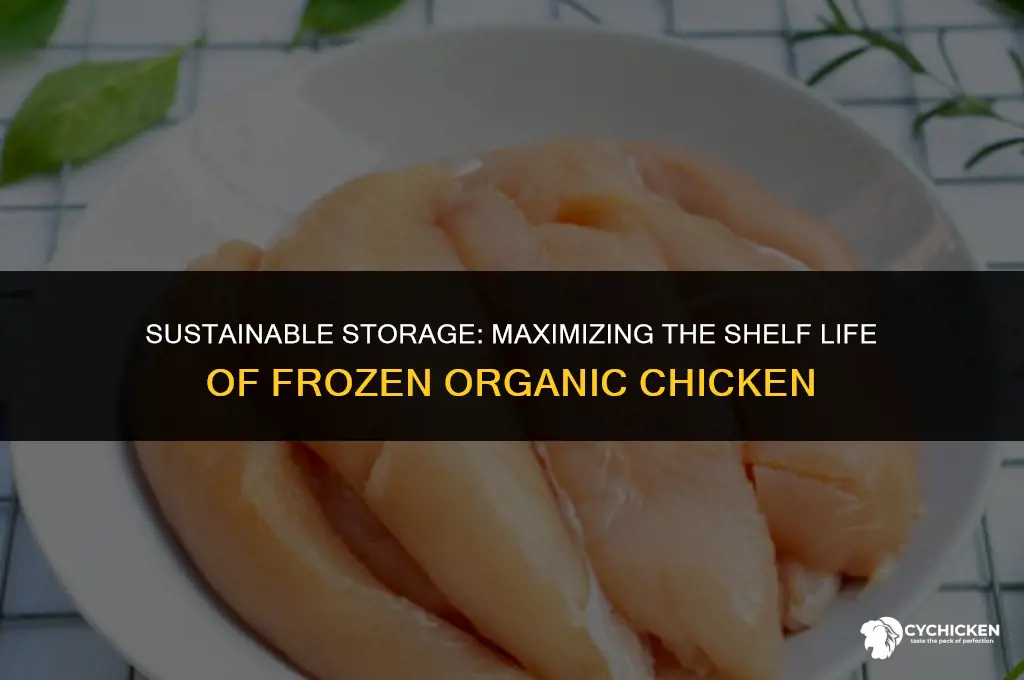 how long can you keep frozen organic chicken