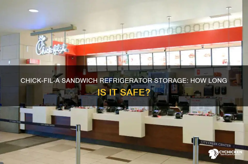 how long chick fil a sandwich refridgerstor