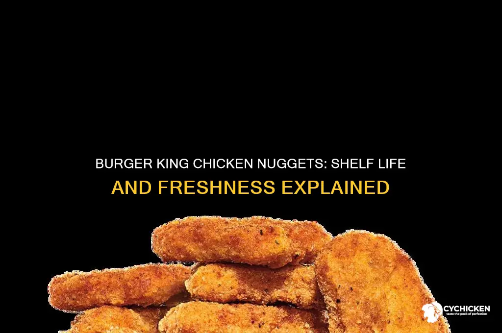 how long do burger king chicken nuggets