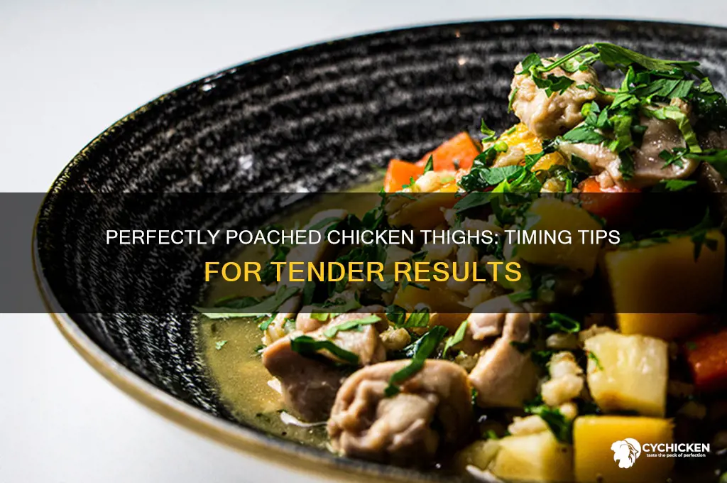 how long do chicken thighs take to poach