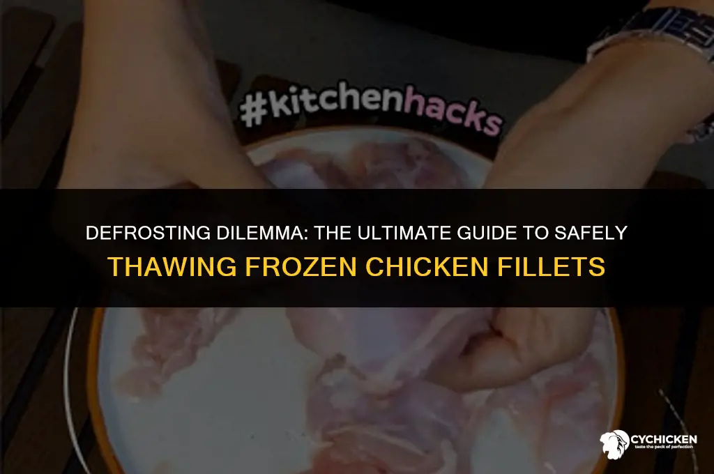 how long do frozen chicken fillets take to defrost