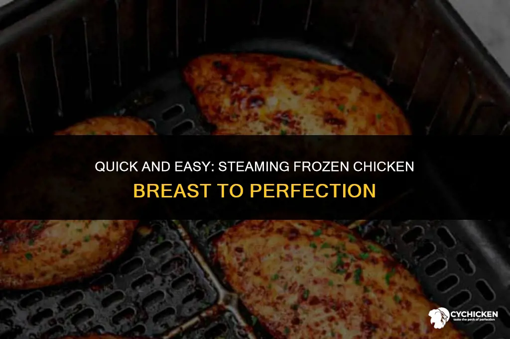 how long do i steam frozen chicken breast