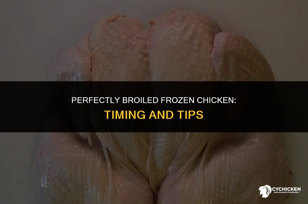 how long do u broil frozen chicken for