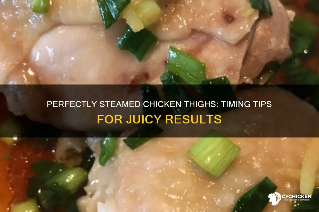 how long do you steam chicken thighs