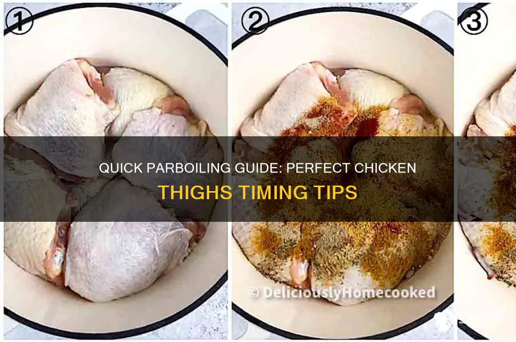 how long does it take to parboil chicken thighs