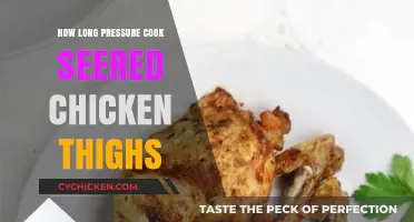 Perfectly Seared Chicken Thighs: Pressure Cooking Time Guide
