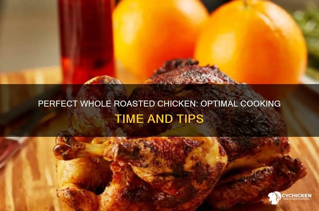 how long should i cook a whole roasted chicken