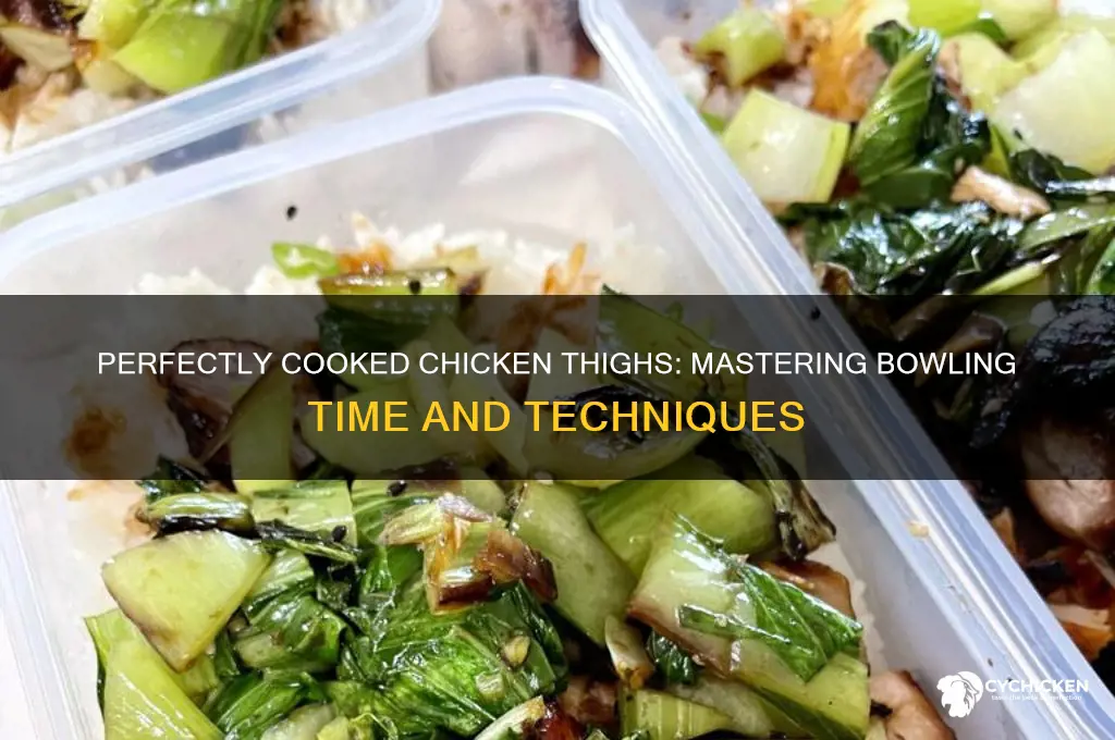 how long to bowl chicken thighs