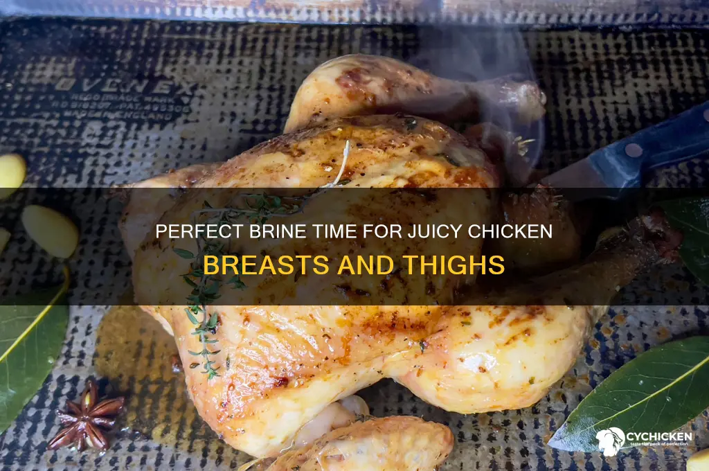 how long to brine boneless skinless chicken breasts and thighs