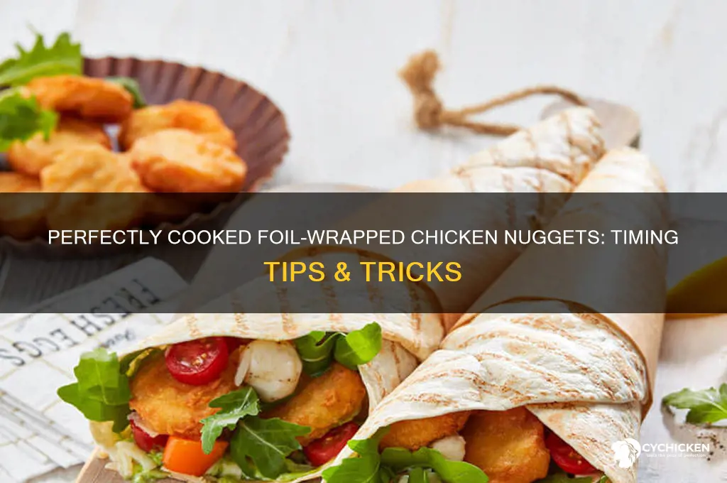 how long to cook chicken nuggets wrapped in foil