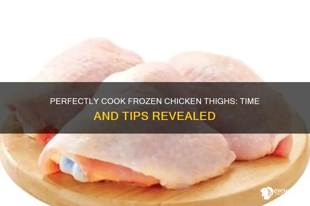 how long to cook frozen boneless skinless chicken thighs