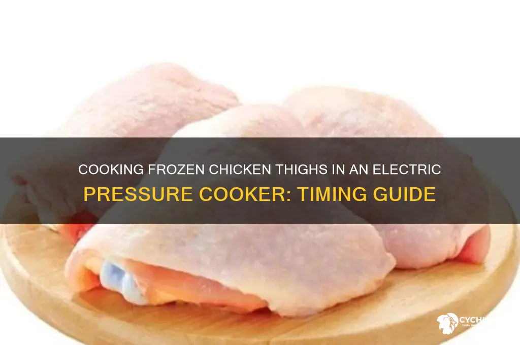 how long to electric pressure cook frozen chicken thighs