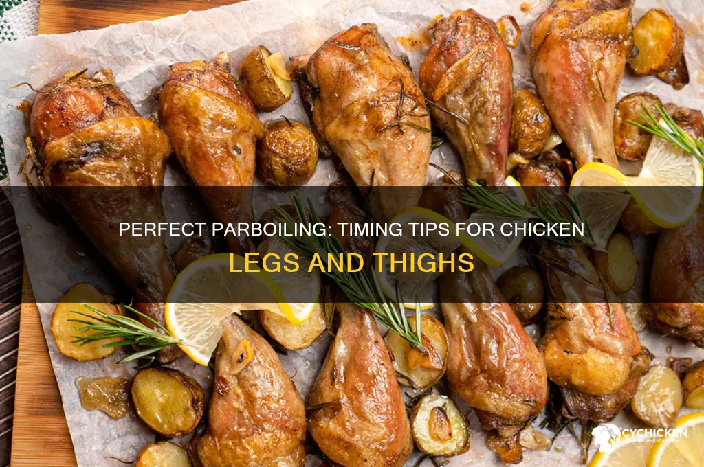 how long to parboil chicken legs and thighs