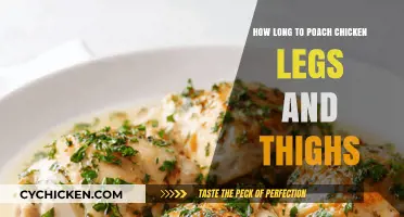 Perfectly Poached Chicken Legs and Thighs: Timing Tips for Tender Meat