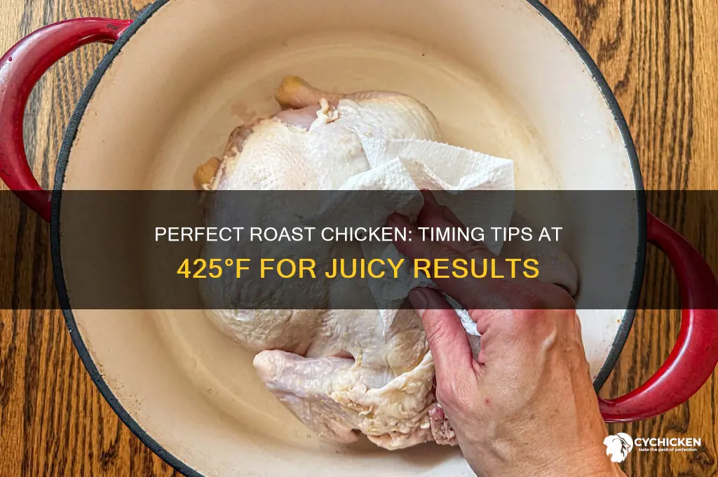 how long to roast whole chicken at 425