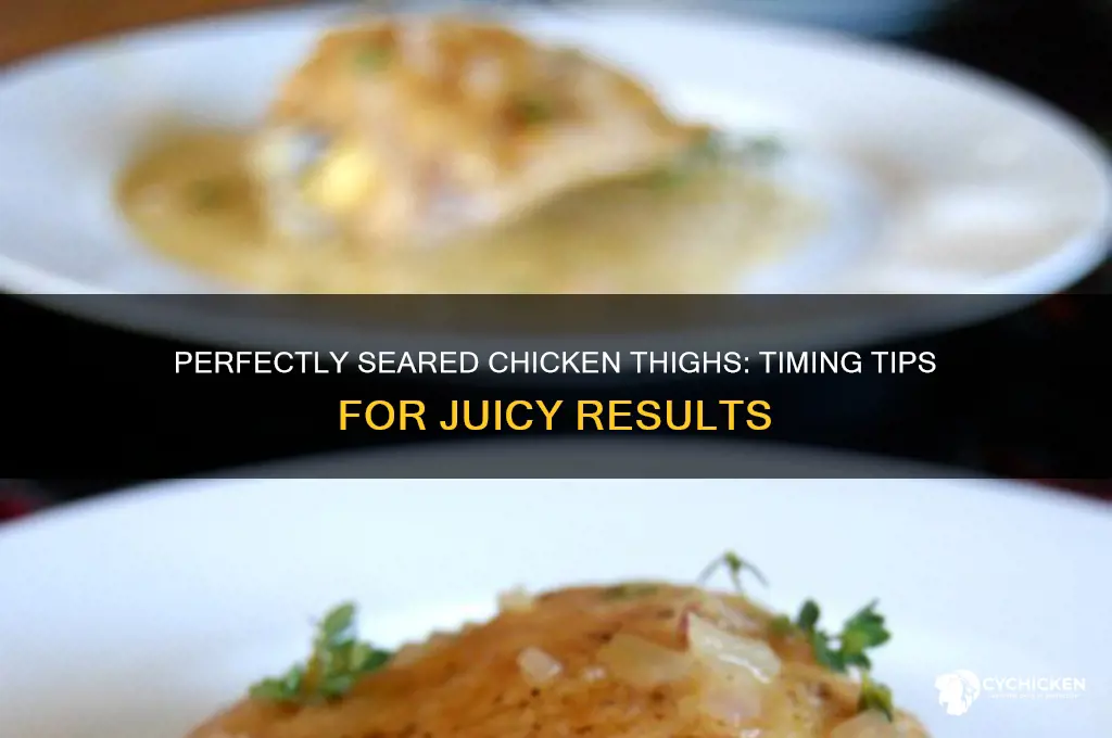 how long to sear chicken thigh