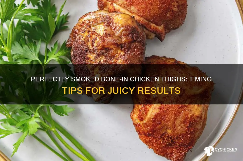 how long to smoke a bone in chicken thighs