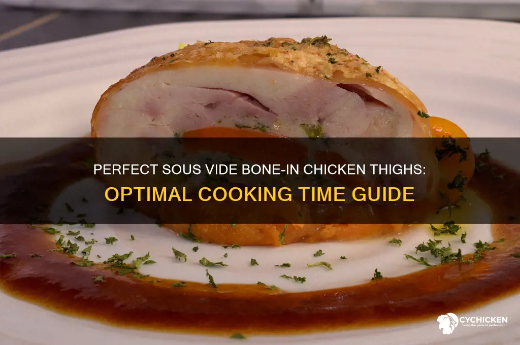 how long to sous vide bone in chicken thighs